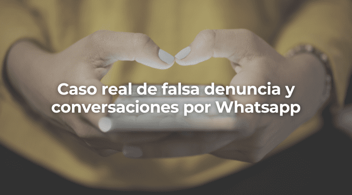 Denuncia falsa y conversaciones de Whatsapp en Jaén